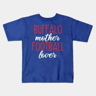 Buffalo Mom Buffalo Mother Football Lover Kids T-Shirt